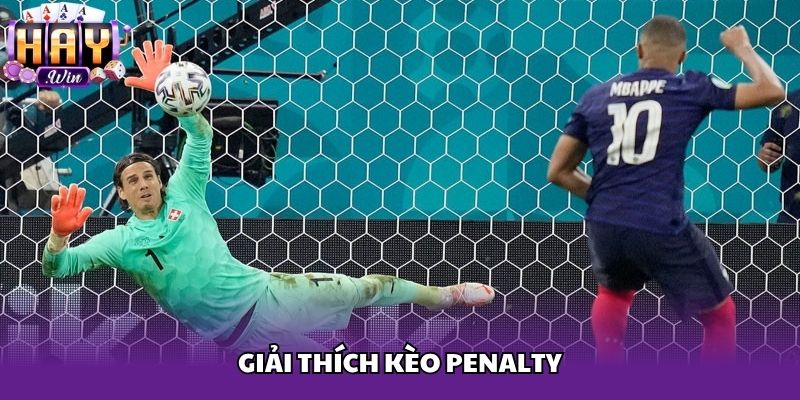Giải thích kèo penalty
