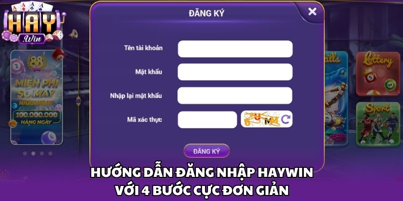 Hướng dẫn đăng nhập Haywin với 4 bước cực đơn giản