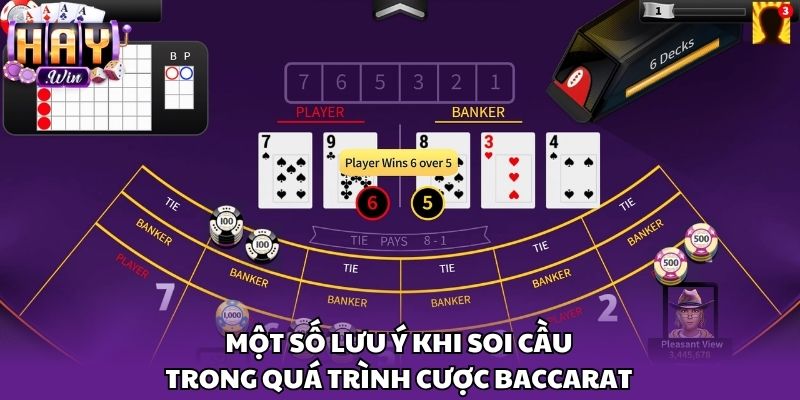 Một số lưu ý khi soi cầu trong quá trình cược Baccarat