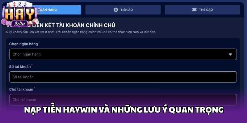 Nạp tiền Haywin và những lưu ý quan trọng