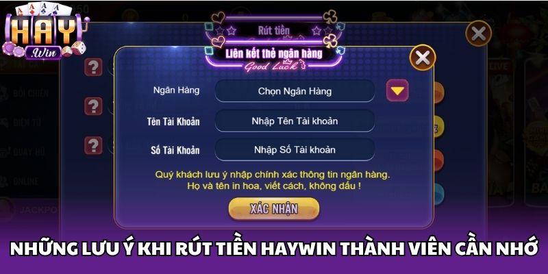 Những lưu ý khi rút tiền Haywin thành viên cần nhớ