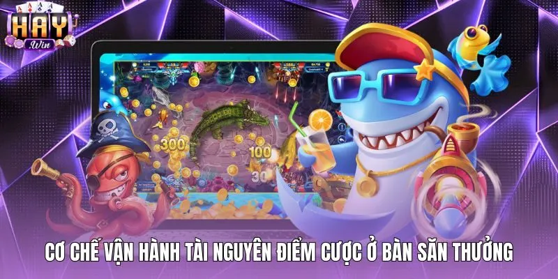 co-che-van-hanh-tai-nguyen-diem-cuoc-o-ban-san-thuong Cơ chế trừ điểm đạn cược trong game bắn cá xu