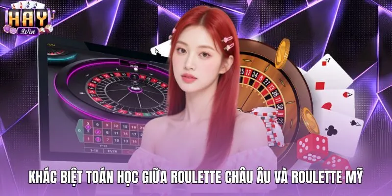 Khoảng cách xác suất giữa Roulette châu Âu và bàn quay Mỹ