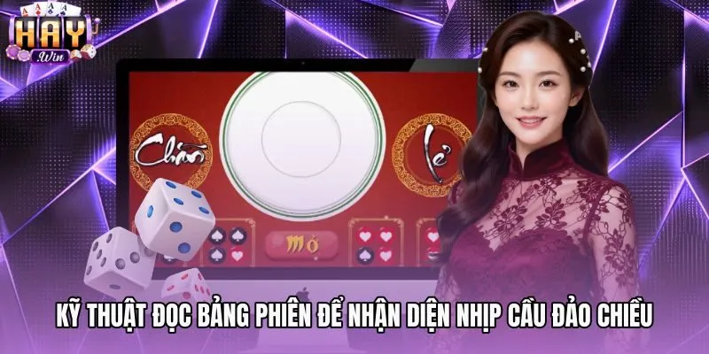 Đọc bảng phiên nhận diện nhịp cầu nghiêng tài xỉu đảo chiều